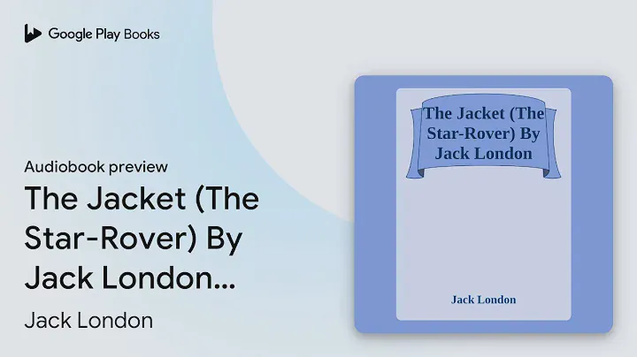 The Jacket (The Star-Rover) By Jack London:… by Jack London · Audiobook preview