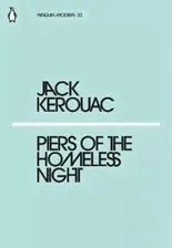 Piers of the Homeless Night Jack Kerouac