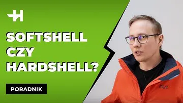 Softshell czy hardshell - którą kurtkę wybrać? [Horyzont]