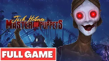 JACK HOLMES: MASTER OF PUPPETS Gameplay Walkthrough FULL GAME  - No Commentary